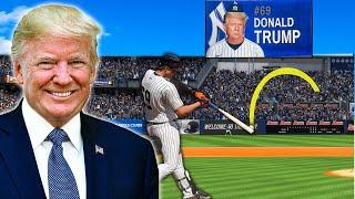 I Put Donald Trump in MLB