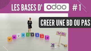 Les BASES d’Odoo #1 : créer une base de données ou pas V15 (tuto en français)