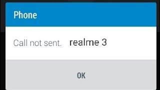 realme 3, 3i, 5, 5i call not sent problem solve | realme call not sent