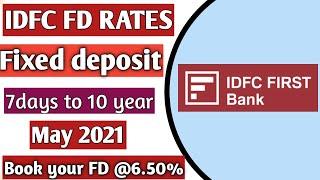 IDFC First Bank latest Fixed Deposit rates 2021||New FD interest rate effective from 1st may 2021|FD