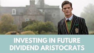 Investing in future dividend aristocrats