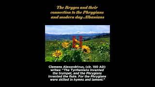 The Bryges, their Connection to the Phrygians and the modern Albanians