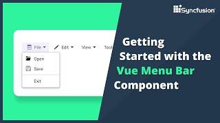 Getting Started with the Vue Menu Bar Component