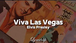 Elvis Presley - Viva Las Vegas (Lyrics)