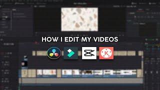  :: editing apps and software I used (KineMaster, CapCut, Filmora, DaVinci Resolve)