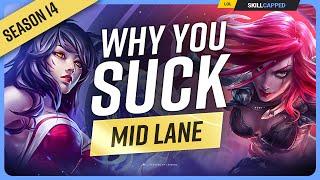 Why YOU SUCK at MID LANE (And How To Fix It) - League of Legends