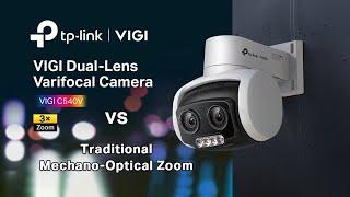 TP-Link | VIGI C540V | VIGI Dual-Lens Varifocal Zoom VS Traditional Mechano-Optical Zoom