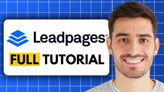 LeadPages Tutorial (2024) | How to Use LeadPages