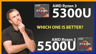 AMD Ryzen 3 5300U vs AMD Ryzen 5 5500U Technical Comparison