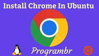 Install Google Chrome in Ubuntu | Linux