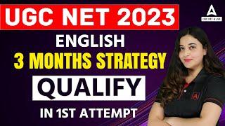 UGC NET 2023 | English | 3 Months Strategy | Qualify in 1st Attempt | By Prof. Aishwarya Puri