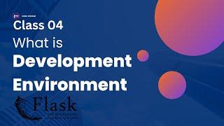 04. What is Development Environment || Python Development Free Course || Python Web Development