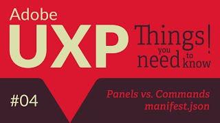 Adobe UXP: Things you need to know! #4 Panels vs. Commands and the manifest.json