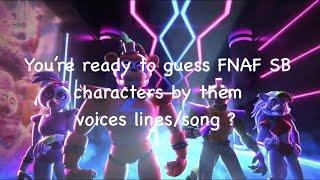 Guess the FNAF SB character by their VOICES LINES // FNAF SECURITY BREACH