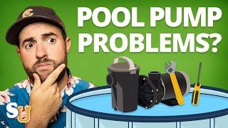 POOL PUMP Not Working? How To Fix 6 Common Pump Problems