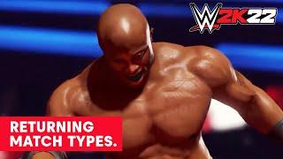 RETURNING Special MATCH TYPES for WWE 2K22