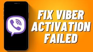 How to Fix Viber Activation Failed on iPhone (2023)