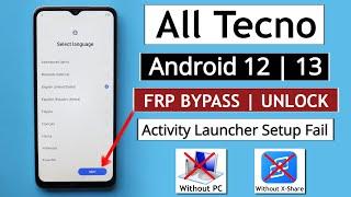 2023 ! All Tecno Android 12 | 13 Frp Unlock/Bypass Google Ac Lock - Without X-Share App | Without Pc