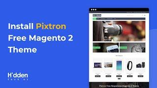 How to Install Pixtron Free Magento 2 Theme | Electronics Magento 2 Themes | HiddenTechies