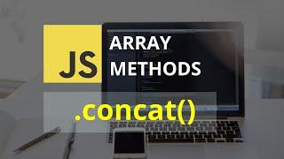 Concat Array Method  | JavaScript Tutorial