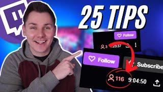 25 IMPORTANT TWITCH TIPS TO GROW YOUR STREAM NOW!