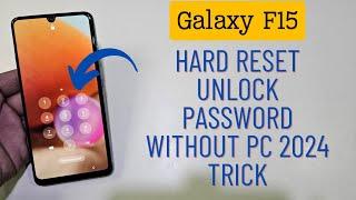 Galaxy F15 Hard Reset Unlock Password Without Pc 2024