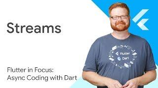 Dart Streams - Flutter in Focus