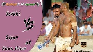 Sorkhi Vs Sisar(सोरखी vs सीसर) kabaddi Match at Sisar , Hisar