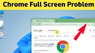 Fix Chrome Browser Not Appearing in Full Screen on Your Laptop