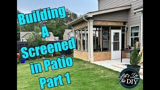 Building A Screened In Back Patio Part 1