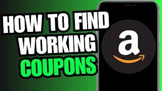 How To Find Working Amazon Coupon Codes 2023! (Full Guide)