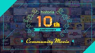 historia 10th Anniversary - Community Movie -