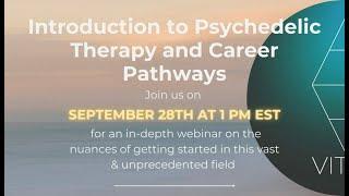 Introduction to Psychedelic Therapy and Career Pathways (A Psychedelics Today webinar)