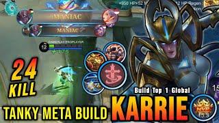 24 Kills + 2x MANIAC!! Tanky Meta Build Karrie MVP 15.3 Points!! - Build Top 1 Global Karrie ~ MLBB