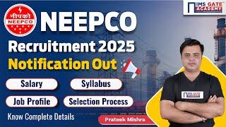 NEEPCO Recruitment 2025 | Executive Trainee through GATE 2024 Score | Prateek Mishra Sir