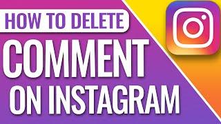 How To Delete Your Comment On Instagram