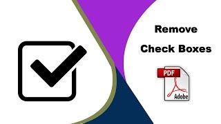 How to remove tick boxes from pdf (Prepare Form) using Adobe Acrobat Pro DC