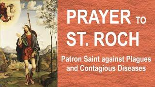 Prayer to St. Roch  (St. Rocco / San Roque) against Plagues and Contagious Diseases [Coronavirus]