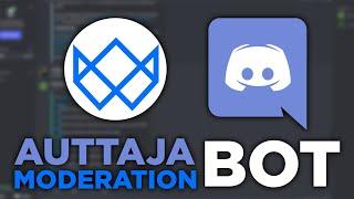 Stop Spam Bots, Hackers, Spammers, and More! How to Get and Setup Auttaja Mod Bot Discord 2022!