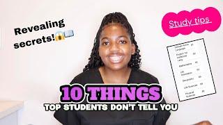 10 THINGS TOP STUDENTS DO & DON’T TELL YOU