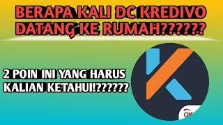 BERAPA KALI DC KREDIVO DATANG KE RUMAH KETIKA GALBAY???