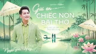 GỬI EM CHIẾC NÓN BÀI THƠ | NGUYỄN PHI HÙNG | LYRICS |