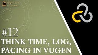 Tutorial #12 | Runtime Settings VUGen | Run Logic | Pacing | Log | Think Time | Loadrunner Tutorials