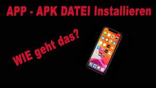 Wie installiert man APK Dateien unter Android