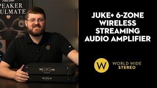 Juke+ 6 Zone Streaming Amp Review: Revolutionizing Multi-Room Audio for Every Home