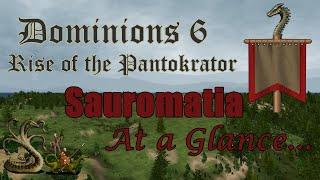 Dominions 6 Sauromatia Strategy at a Glance