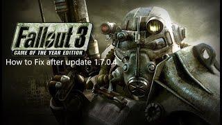 Fallout 3 GOTY (How to Fix) 1.7.0.4