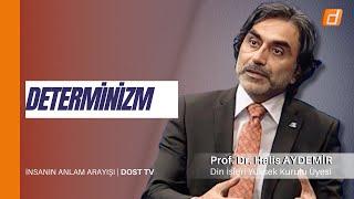 Determinizm I İnsanın Anlam Arayışı 11 | Dost TV | 12.10.2022