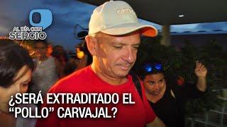 ¿Será extraditado el “Pollo” Carvajal? - VPItv