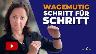 Anleitung: Wie du deinen Wagemut trainierst - kleine Schritte, große Erfolge!